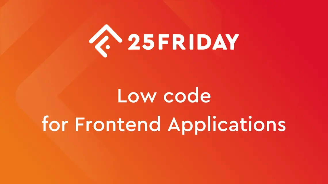 Hero image of the article: Case Study on Low Code for Frontend Applications
